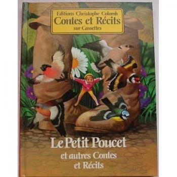 Le petit Poucet et autres contes et récits