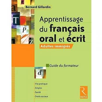 Guide d'apprentissage du français oral et écrit pour adultes immigrés en grand format