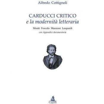 Carducci critico e la modernita' letteraria