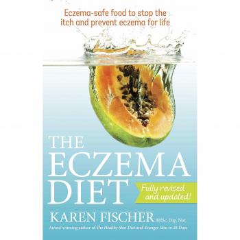 The Eczema Diet: Eczema-safe Food to Stop the Itch and Prevent Eczema for Life