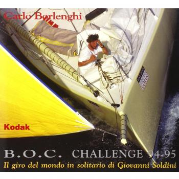 B.O.C. Challenge 94-95. Il giro del mondo in solitario di Giovanni Soldini