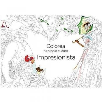 Colorea tu propio cuadro impresionista (Tapa blanda).