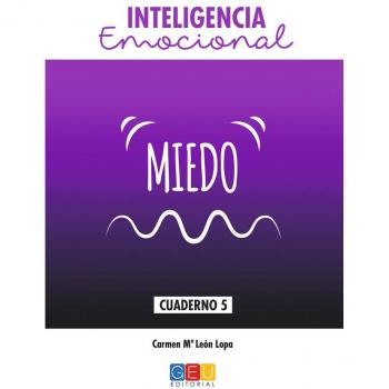 INTELIGENCIA EMOCIONAL: MIEDO
