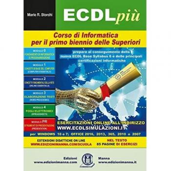 ECDL più. Corso di informatica. Per il primo biennio delle Scuole superiori. Con espansione online