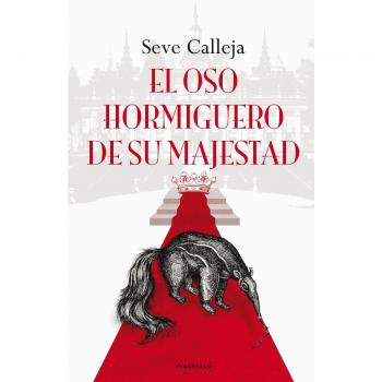 El oso hormiguero de su majestad (Tapa blanda).