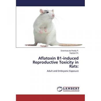 Reddy P., Sreenivasula: Aflatoxin B1-induced Reproductive Toxicity in Rats: