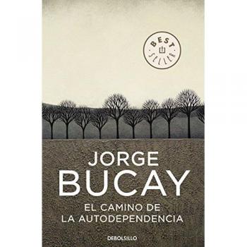 El camino de la autodependencia, Bucay, Jorge