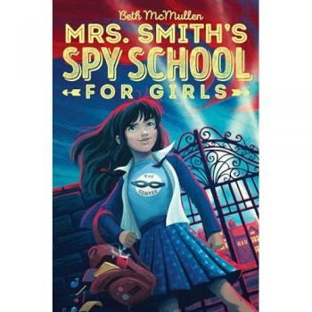 Mrs. Smith's Spy School for Girls Book