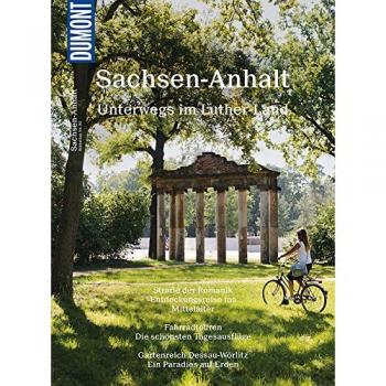 DuMont BILDATLAS Sachsen-Anhalt: Im Land der Reformer