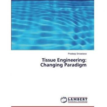 Tissue Engineering: Changing Paradigm