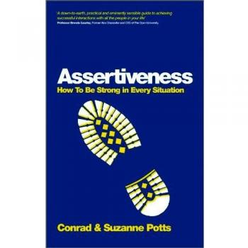 Assertiveness How to Be Strong In Every Situation by S Potts