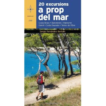 20 excursions a prop del mar: Costa Brava ? Maresme ? Barcelonès ? Garraf ? Costa Daurada ? Delta de l'Ebre (Tapa blanda).