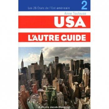 Usa, l'autre guide : Tome 2, le guide des Etats-Unis : côte est