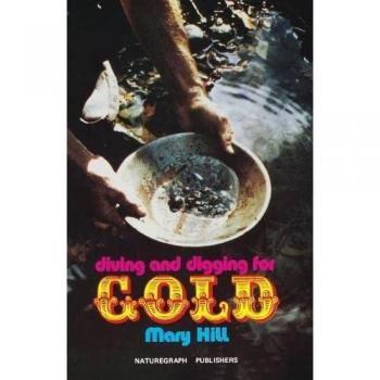 Hill, Mary: Diving and Digging for Gold