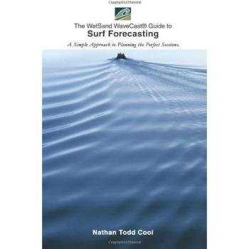 Cool, Nathan Todd: Wetsand Wavecast (R) Guide to Surf Forecasting