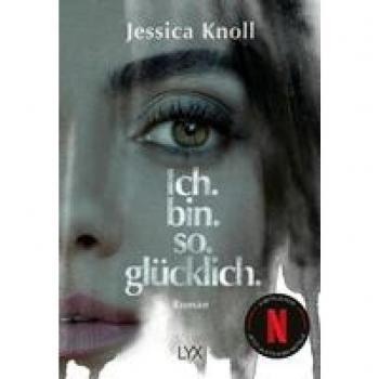 Knoll, Jessica: Ich. Bin. So. Glücklich.