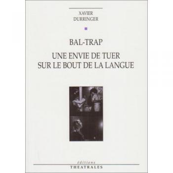 Bal-trap -Une envie de tuer sur le bout de la langue
