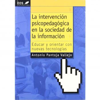 INTERVENCIÓN PSICOPEDAGOGICA SOCIEDAD INFORMACIÓN. Educar y Orientar con nuevas Tecnologías