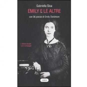 Emily e le altre. Con 56 poesie di Emily Dickinson