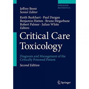 Jeffrey Brent Critical Care Toxicology: Diagnosis And Management Of The Critically Poisoned Patient