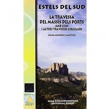 Estels del sud. : La travessa del massís dels ports amb cims i altres travesses circulars (Tapa blanda).