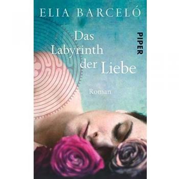 Das Labyrinth der Liebe: Roman