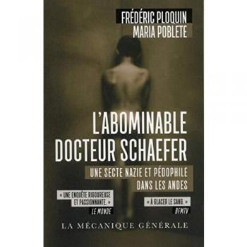 L'abominable docteur Schaefer : Une secte nazie et pédophile dans les landes