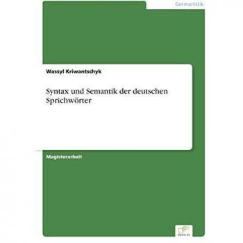 Syntax und Semantik der deutschen Sprichwörter