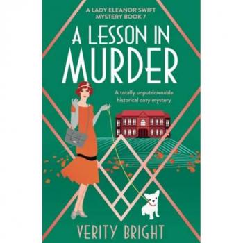 A Lesson in Murder: Unputdownable Historical Cozy Mystery by Verity Bright