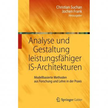 Analyse und Gestaltung leistungsfähiger IS-Architekturen
