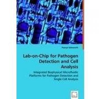Lab-on-Chip for Pathogen Detection and Cell Analysis: Integrated Biophysical Microfluidic Platforms  for Pathogen Detection and Single Cell Analysis