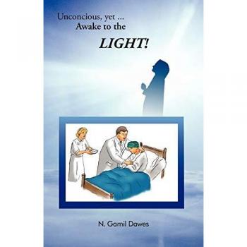 Unconscious, Yet Awake To The Light