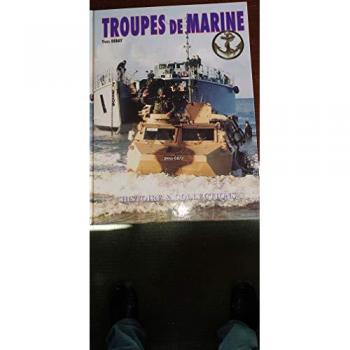 Yves Debay Les Troupes De Marine/french Marine Forces: French Language Text