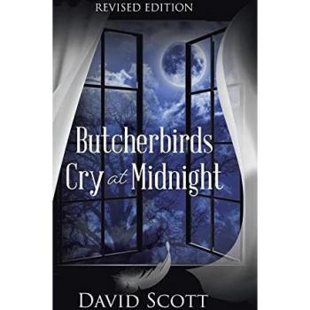 Scott, David: Butcherbirds Cry at Midnight