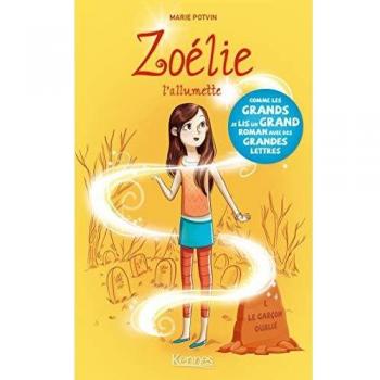 ZOÉLIE, L'ALLUMETTE T01: Le garçon oublié