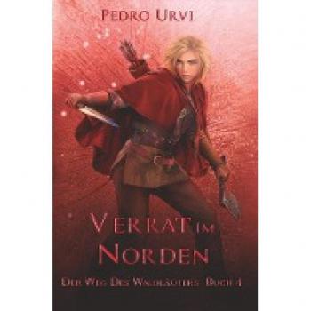 Pedro Urvi Verrat Im Norden (Der Weg Des Waldläufers)