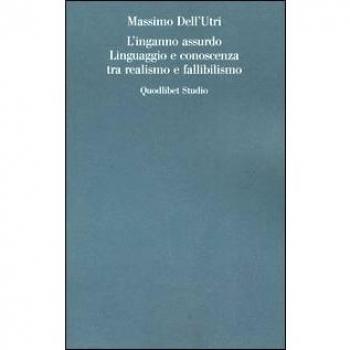 L' inganno assurdo. Linguaggio e conoscenza tra realismo e fallibilismo