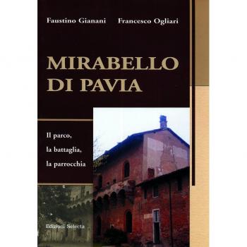 Mirabello di Pavia. Il parco, la battaglia, la parrocchia