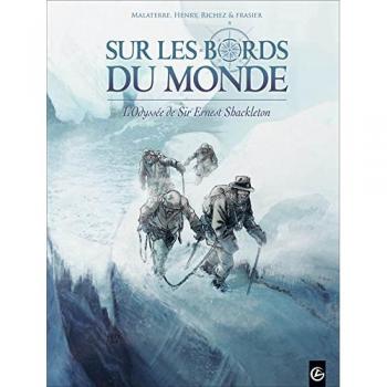 Sur les bords du monde : L'Odysée de Sir Ernest Shackleton