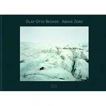 Olaf Otto Becker: Above Zero