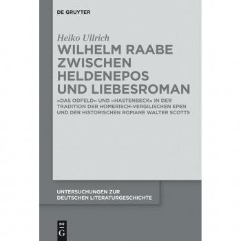 Wilhelm Raabe zwischen Heldenepos und Liebesroman