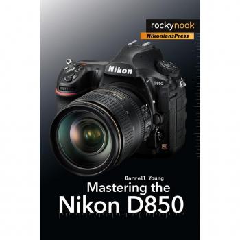 Vitalsource Technologies, Inc. Mastering The Nikon D850