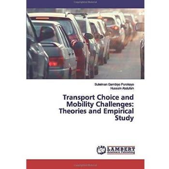 Transport Choice and Mobility Challenges: Theories and Empirical Study