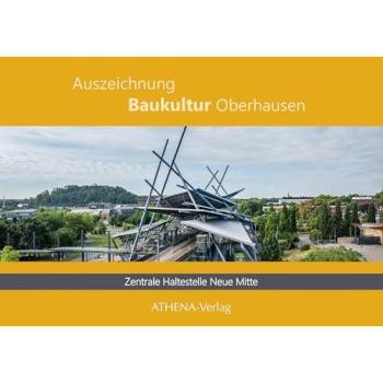 Auszeichnung Baukultur Oberhausen: Zentrale Haltestelle Neue Mitte