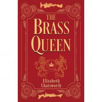 Chatsworth, Elizabeth: The Brass Queen