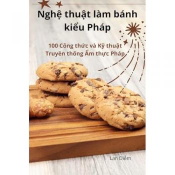 Ngh¿ thu¿t làm bánh ki¿u Pháp