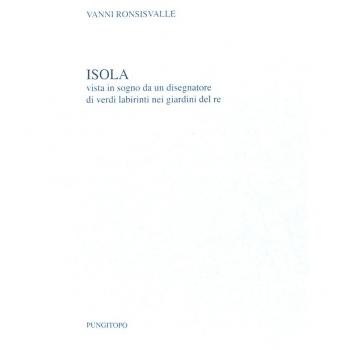 Isola. Vista in sogno da un disegnatore di verdi labirinti del re