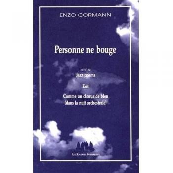 PERSONNE NE BOUGE JAZZ POEMS : EXIT COMME UN CHORUS DE BLEU