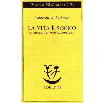 La vita è sogno. Il dramma e l'«Auto sacramental»