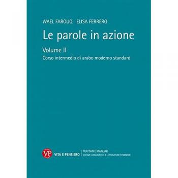 Le parole in azione. Con DVD-ROM. Corso intermedio di arabo moderno standard